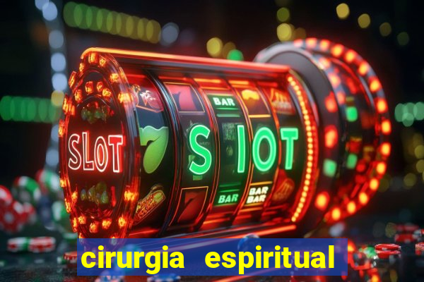 cirurgia espiritual marlon santos